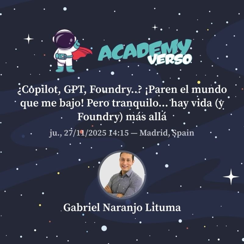AcademyVerso: ¿Copilot, GPT, Foundry..? ¡Paren el mundo que me bajo!