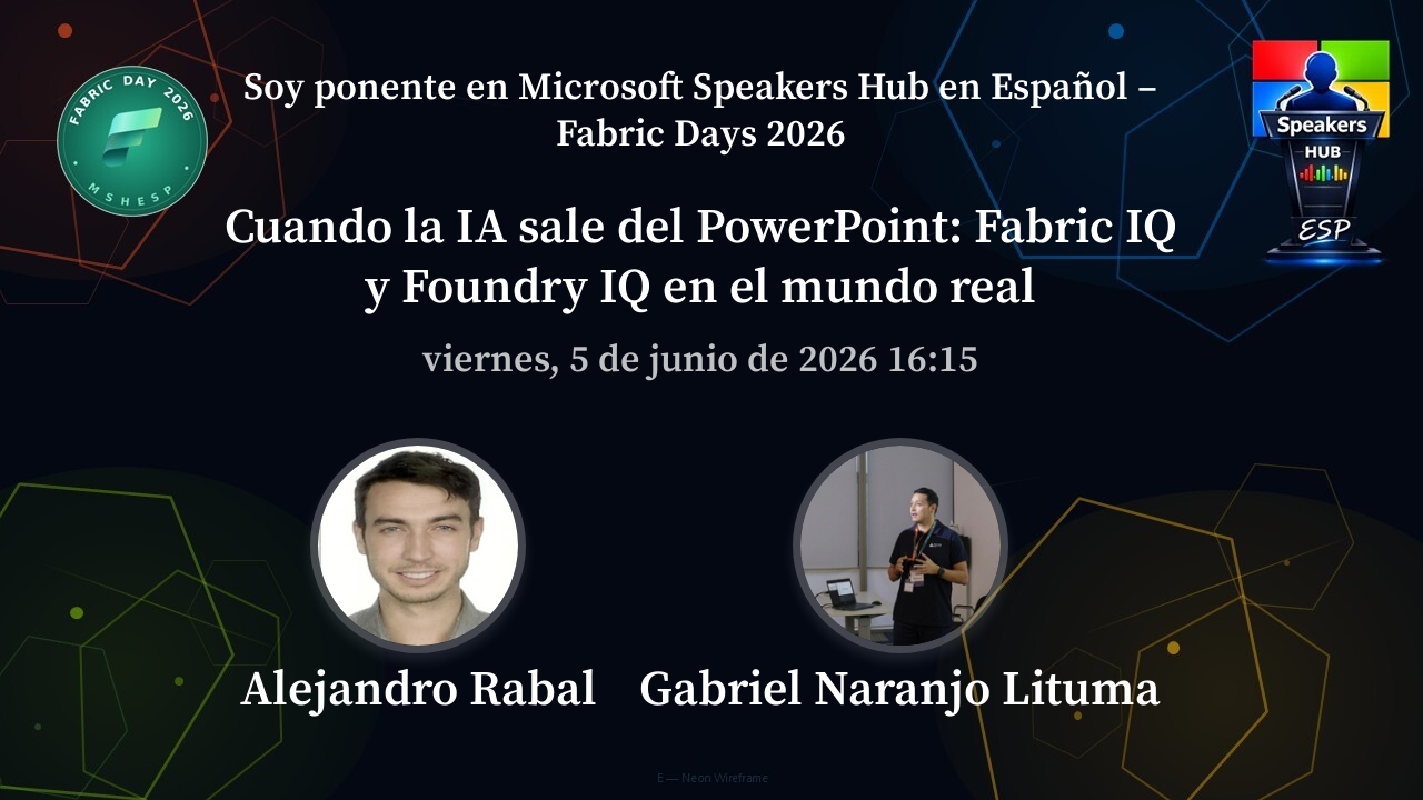 Microsoft Speakers Hub en Español ,Fabric Days 2026: cuando responder no es suficiente